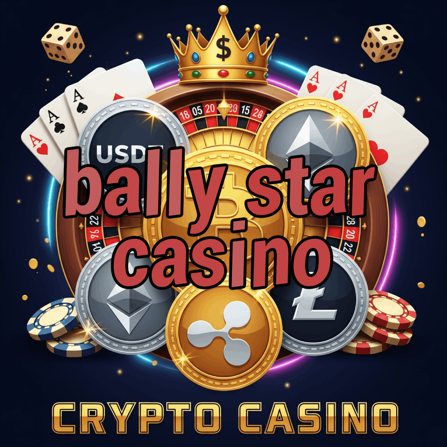 Bally Star Casino - Celebrity-Themed Casino